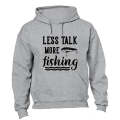 More Fishing - Hoodie