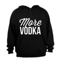 More Vodka - Hoodie