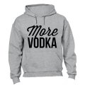More Vodka - Hoodie