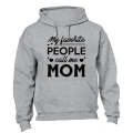 My Favorite People Call Me Mom - Hoodie