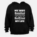 My Wife is the Coolest, Sweetest.. - Hoodie