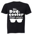My Dad is Cooler than Yours - Kids T-Shirt