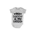 My Daddy is my Hero! - Baby Grow