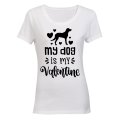 My Dog is My Valentine - Ladies - T-Shirt