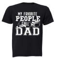 My Favorite People Call Me Dad!! - Adults - T-Shirt