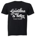 My Grandma is Better than Yours - Kids T-Shirt
