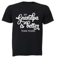 My Grandpa is Better than Yours - Kids T-Shirt