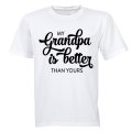 My Grandpa is Better than Yours - Kids T-Shirt