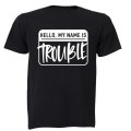Hello, My Name is Trouble - Kids T-Shirt