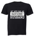 My Wife has an Awesome Husband - Adults - T-Shirt