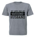 My Wife has an Awesome Husband - Adults - T-Shirt
