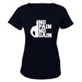 No Pain, No Gain - Ladies - T-Shirt