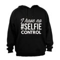No Selfie Control - Hoodie