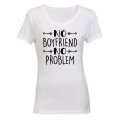 No Boyfriend, No Problem - Valentine Inspired - Ladies - T-Shirt