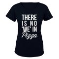 No 'WE' in Pizza - Ladies - T-Shirt