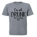 Not Drunk - Getting There - Adults - T-Shirt