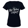 Not Today Satan!! - Ladies - T-Shirt