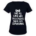 Not All Girls Are Princesses - Ladies - T-Shirt