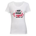 Not today Cupid! - Ladies - T-Shirt