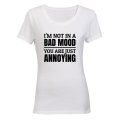 Not In A Bad Mood - Ladies - T-Shirt