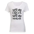 Not My Circus - Ladies - T-Shirt