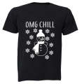 OMG, Chill - Adults - T-Shirt