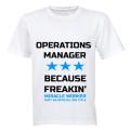Operations Manager - Because Freakin' Miracle Worker isn't an official Job Title! - Adults - T-Shirt