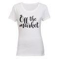 Off the Market - Engaged - Ladies - T-Shirt