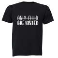 Only Child - BIG SISTER - Kids T-Shirt