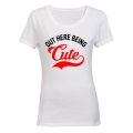 Out Here Being Cute - Ladies - T-Shirt