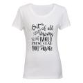 Out of All the Moms in the World... - Ladies - T-Shirt