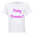 Pinky Promise? - Kids T-Shirt