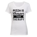 Pizza is Cheaper than Therapy - Ladies - T-Shirt