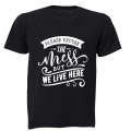 Please Excuse the Mess, but We Live Here! - Adults - T-Shirt