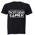 Professional Gamer - Adults - T-Shirt