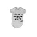 Promoted to Big Sister - Baby Grow