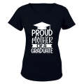 Proud Mother of a Graduate - Ladies - T-Shirt