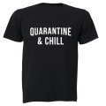 Quarantine & Chill - Adults - T-Shirt