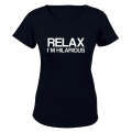 Relax, I'm Hilarious - Ladies - T-Shirt