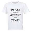 Relax and accept the crazy - Adults - T-Shirt