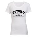 Retired, the Hours Are Great - Ladies - T-Shirt