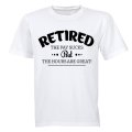 Retired, the Hours Are Great - Adults - T-Shirt