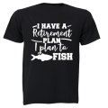Retirement Plan, To Fish - Adults - T-Shirt
