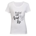 Rockin the Aunt Life! - Ladies - T-Shirt