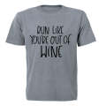 Run Like You're Out of WINE - Adults - T-Shirt