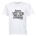 Santa, Stop Here - We have Cookies! - Adults - T-Shirt