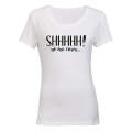 Shhh - Ladies - T-Shirt