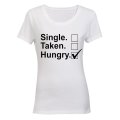 Single - Taken - Hungry - Ladies - T-Shirt