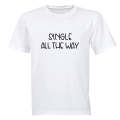Single All The Way - Christmas - Adults - T-Shirt