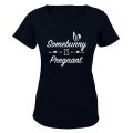 Some Bunny is Pregnant! - Easter Inspired - Ladies - T-Shirt